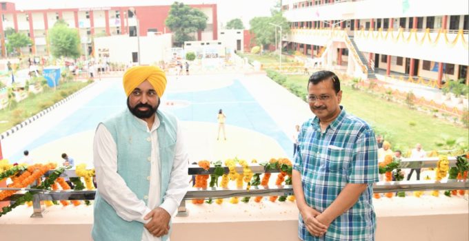 PUNJAB CM AND DELHI CM EMBARK EDUCATION REVOLUTION IN STATE, DEDICATE FIRST ‘SCHOOL OF EMINENCE’